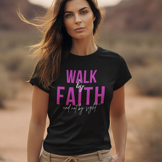 Walk By Faith T-Shirt