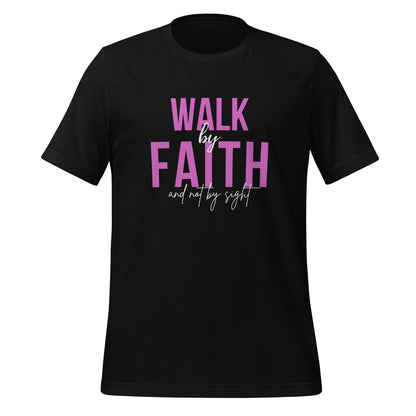 Walk By Faith T-Shirt