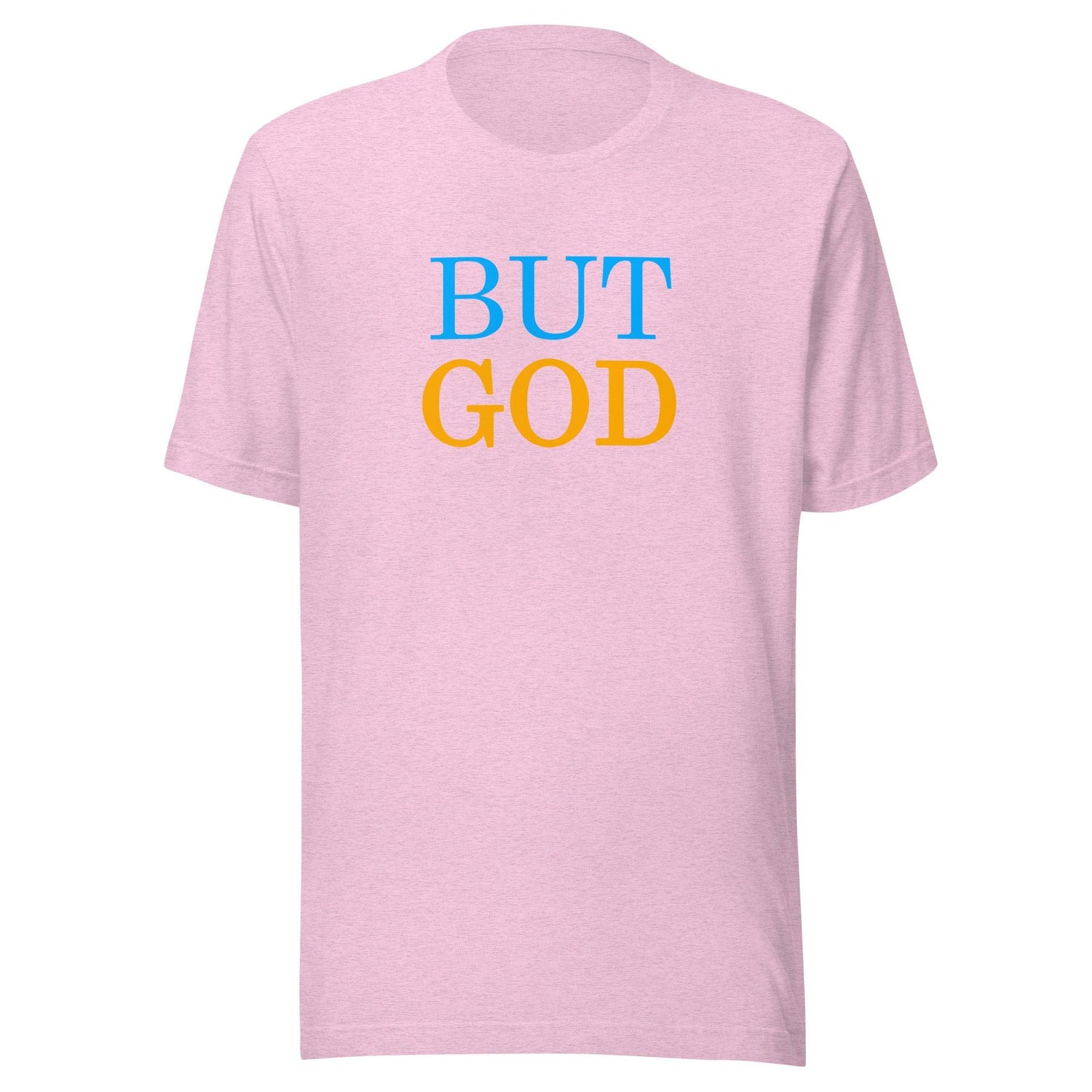 Flatlay of a pink Christian t-shirt that says &quot;BUT GOD&quot; in caps lock. 