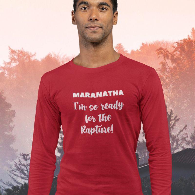 Hispanic man wearing a red long sleeve shirt that says &quot;Maranatha: I&