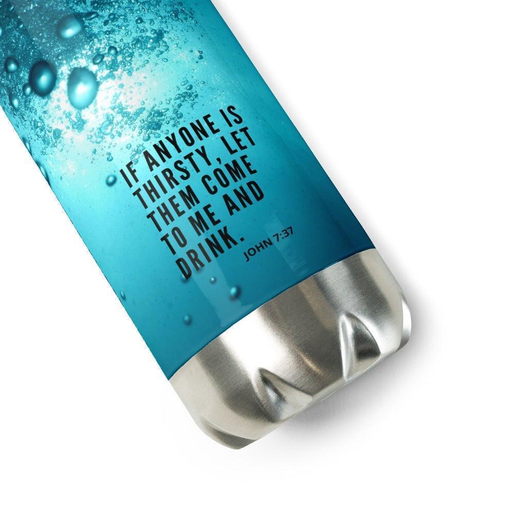 Anyone Thirsty Stainless Steel Water Bottle - Amela&