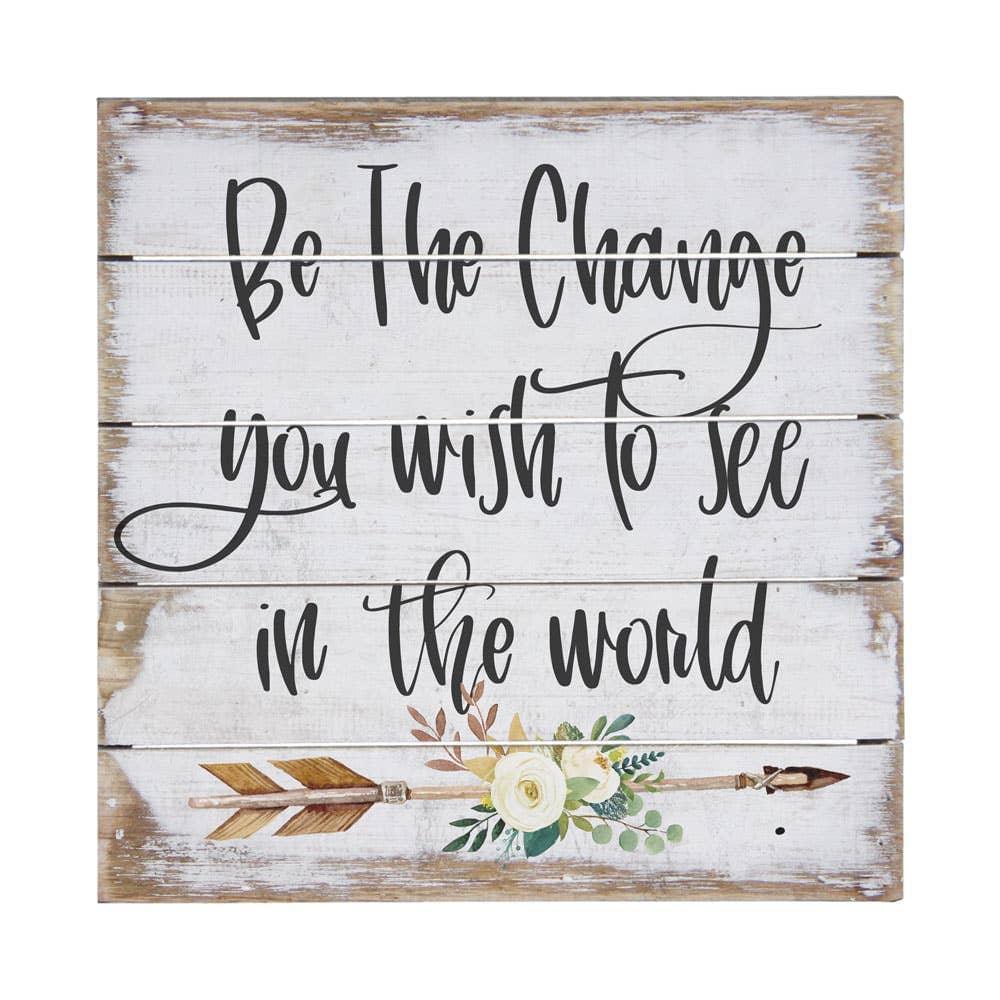 Be the Change Wooden Sign - Amela&