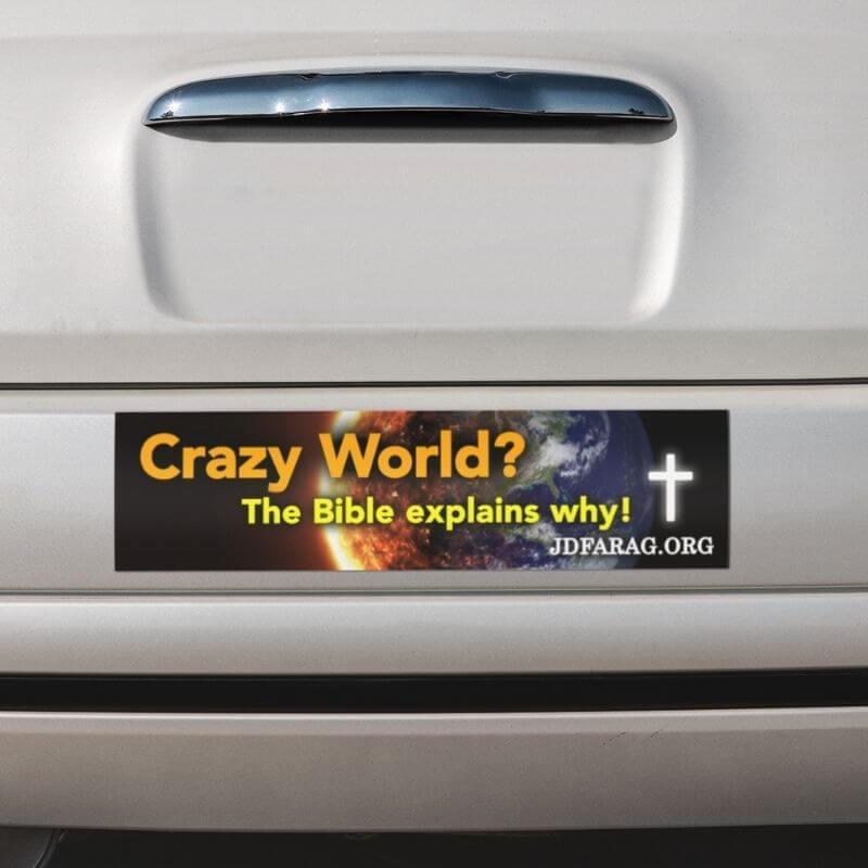 Crazy World Rectangular Christian Bumper Sticker (Free Plus Shipping) - Amela&