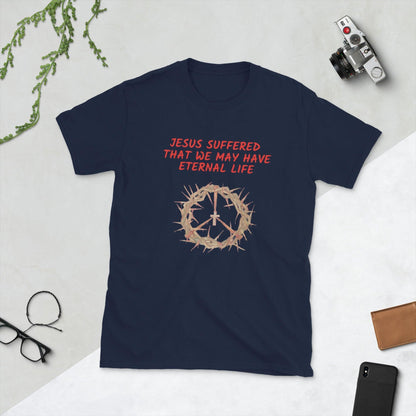 Flatlay of a navy Christian t-shirt that says &quot;Jesus suffered that we may have eternal life&quot;.

Below the text, there. is a graphic of a crown of thorns, with a cross in the middle. The crown of thorns was what Jesus wore on his head during the Crucifixion.