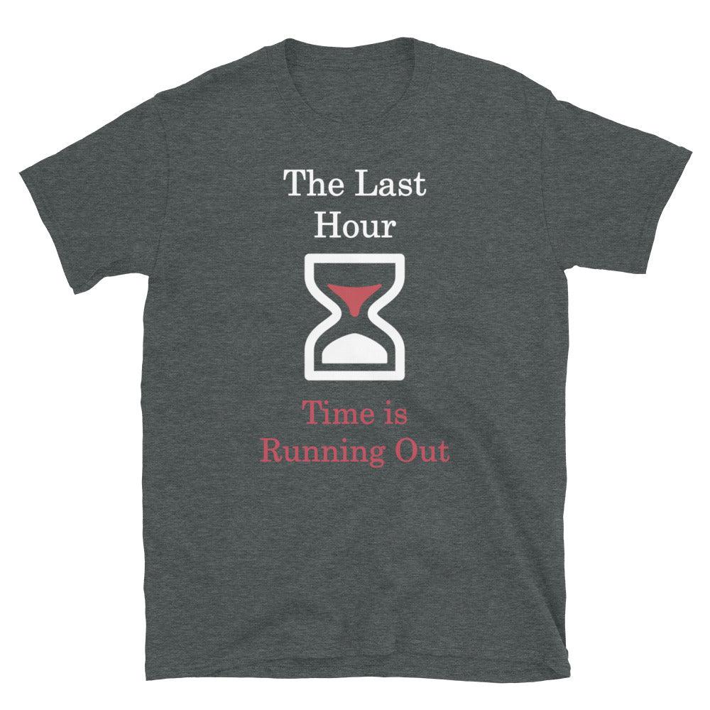 Flatlay of a gray shirt, showcasing a Christian design.

The shirt has a large hourglass icon in the middle. Above the hourglass, text says &quot;The Last Hour&quot; and below the hourglass, it says &quot;Time is Running Out&quot;.