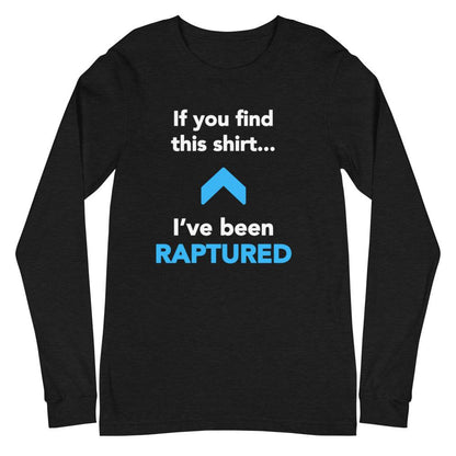 Flatlay of a black Christian long-sleeve shirt. There is a big blue arrow pointing upward in the middle of the shirt. Above the arrow, it says &quot;If you find this shirt...&quot; and below, it says &quot;I&