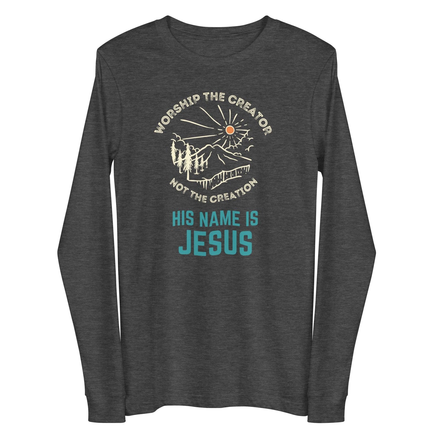 Flatlay of a grey long sleeve Christian shirt. There is a graphic of a mountain, trees, and sun. Over the graphic, it says &quot;Worship the creator&quot;, and under it says &quot;not the creation&quot;. On the bottom, it says &quot;His name is Jesus&quot;. This shirt is sold at Amela&