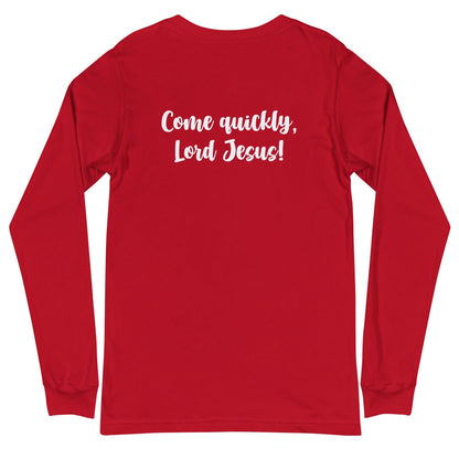 Flatlay of the back of a red long sleeve shirt that says &quot;Come quickly, Lord Jesus!&quot;

This shirt is sold at Amela&